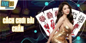 Cách chơi bài Chắn