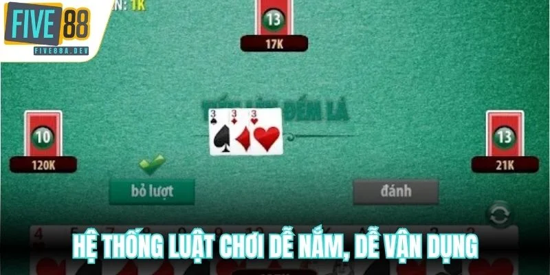 Hệ thống luật chơi dễ nắm, dễ vận dụng
