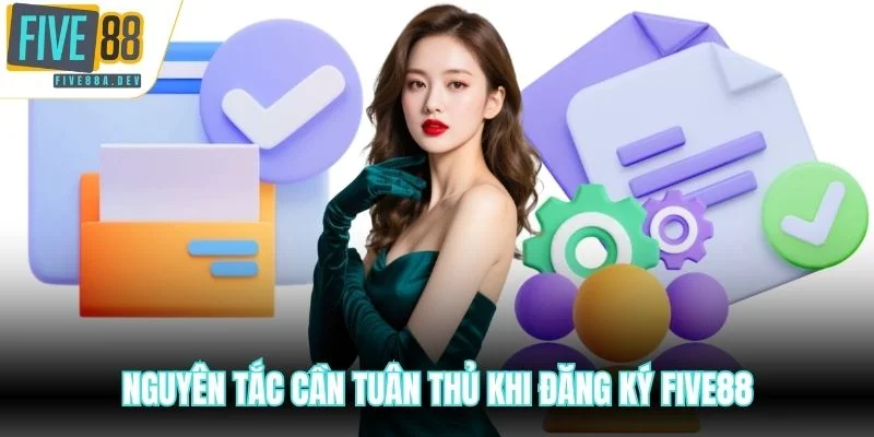 Nguyên tắc cần tuân thủ khi đăng ký Five88