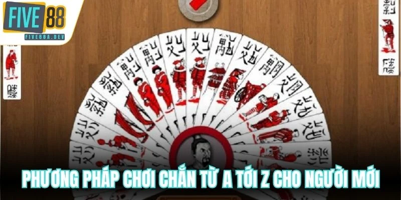 Phương pháp chơi Chắn từ a tới z cho người mới
