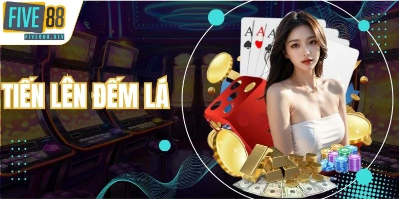 Tiến lên đếm lá