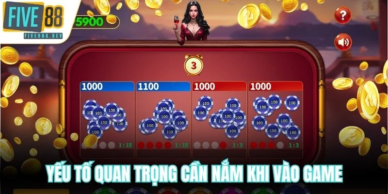 Yếu tố quan trọng cần nắm khi vào game